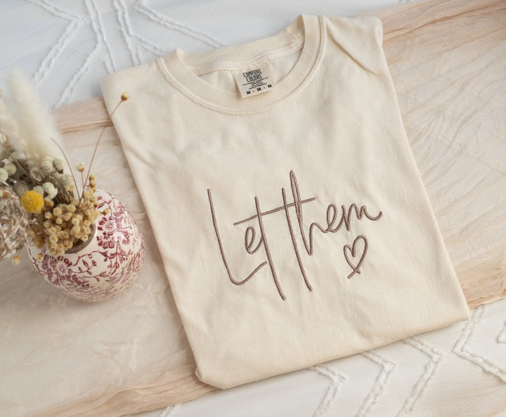 Embroidered Let Them T-shirt, Ivory Comfort Colors Tee nunusstudio