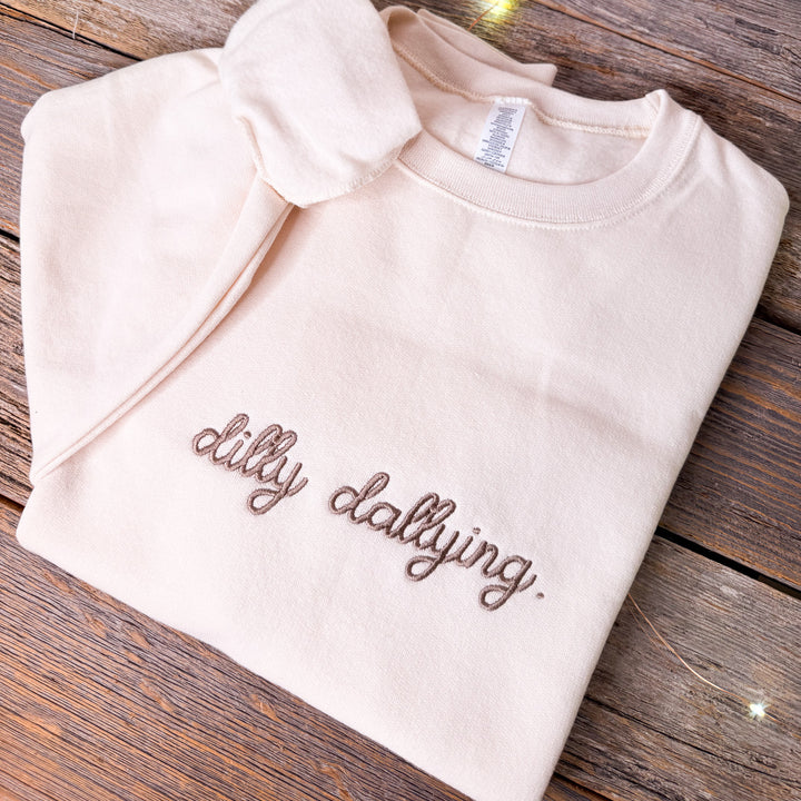 Embroidered  Dilly Dallying Sweatshirt