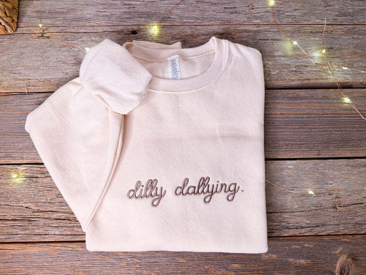 Embroidered  Dilly Dallying Sweatshirt