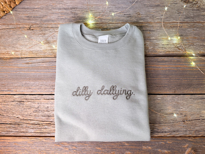 Embroidered  Dilly Dallying Sweatshirt
