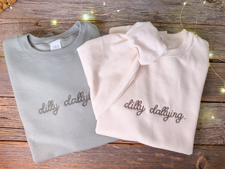 Embroidered  Dilly Dallying Sweatshirt