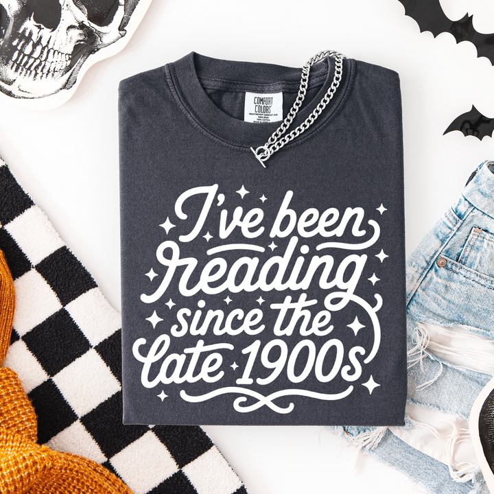 I've Been Reading Since the 1900s T-shirt, 100% Cotton Comfort Colors