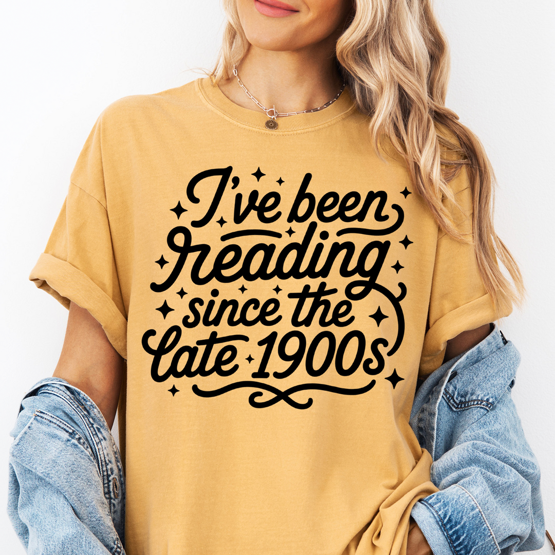 I've Been Reading Since the 1900s T-shirt, 100% Cotton Comfort Colors