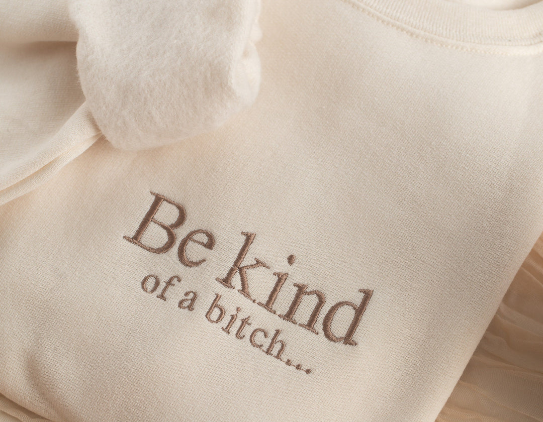 Embroidered Be Kind of a B Sweatshirt, Funny Gifts for Women, Cute Sweatshirt for Best Friend, Sassy Sweatshirt, Gifts for Her, BEK-C-120