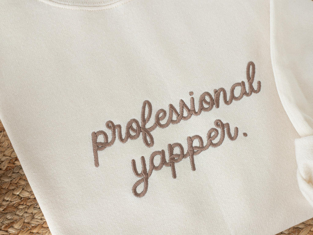 Embroidered Professional Yapper Sweatshirt, Embroidered Funny Crewneck, Anxiety Sweatshirt, Mental Health Sweatshirt, sweatshirt PRO-C-196