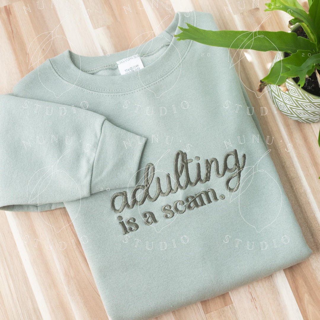 Embroidered Adulting is a Scam Sweatshirt, Funny Relatable Sarcastic Introvert Crewneck