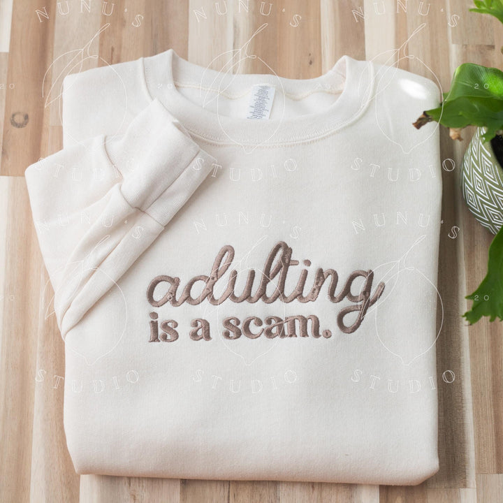 Embroidered Adulting is a Scam Sweatshirt, Funny Relatable Sarcastic Introvert Crewneck