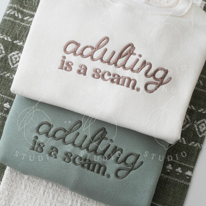 Embroidered Adulting is a Scam Sweatshirt, Funny Relatable Sarcastic Introvert Crewneck
