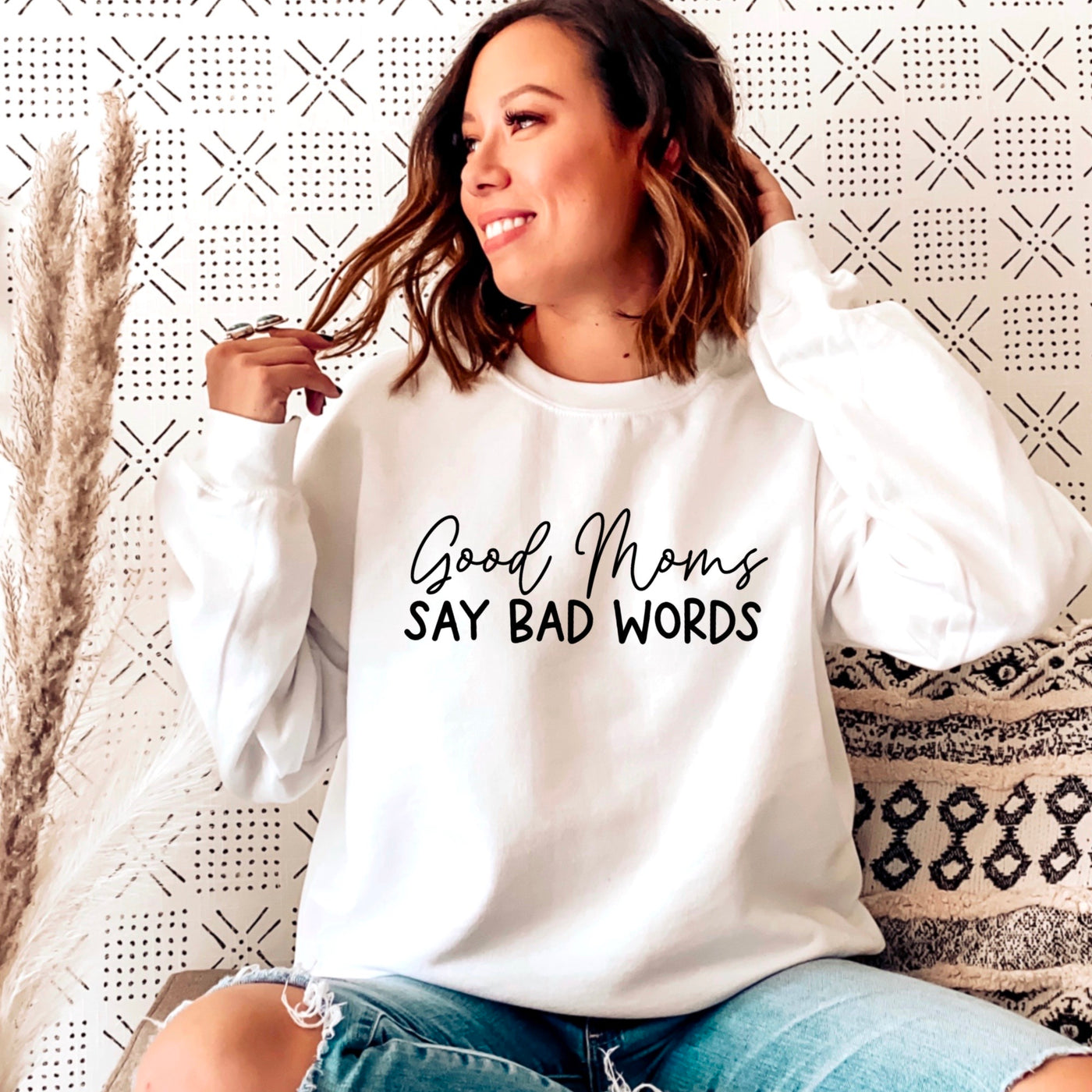 Good Moms Say Bad Words Sweatshirt